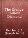 Imagen de portada para The Orange-Yellow Diamond
